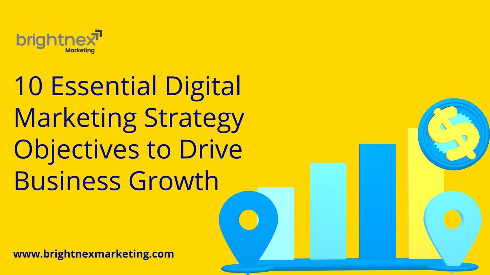 10 Essential Digital Marketing Strategy Objectives to Drive Business Growth